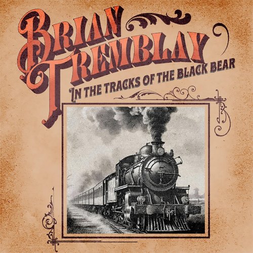 Brian Tremblay - In the Tracks of the Black Bear (2025) [Hi-Res]