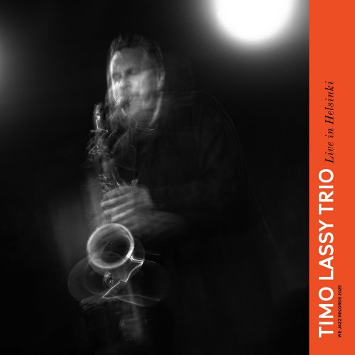 Timo Lassy & Timo Lassy Trio - Live In Helsinki (Live) (2025) Hi-Res