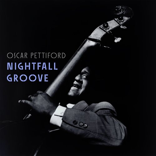 Oscar Pettiford - Nightfall Groove - The Deep Swing of Oscar Pettiford (2025)