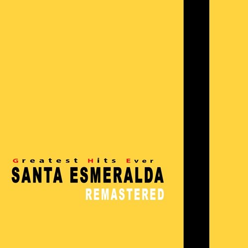 Santa Esmeralda - SANTA ESMERALDA (Greatest Hits Ever Remastered) (2022)