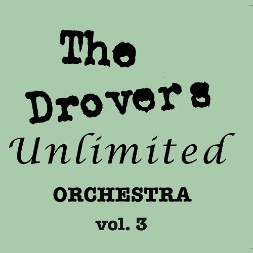 The Drovers Unlimited Orchestra - The Drovers Unlimited Orchestra, Vol. 3 (2025) [Hi-Res]