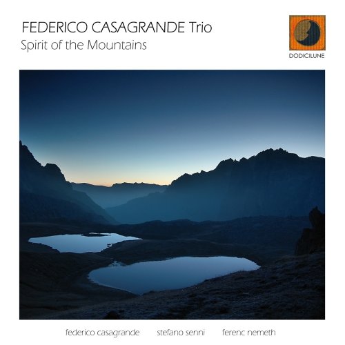 Federico Casagrande Trio - Spirit Of The Mountains (2009) FLAC