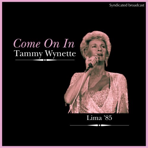 Tammy Wynette - Come On In (Live Lima '85) (2025)