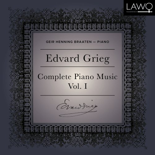 Geir Henning Braaten - Edvard Grieg Complete Piano Music Vol. 1 (2025)