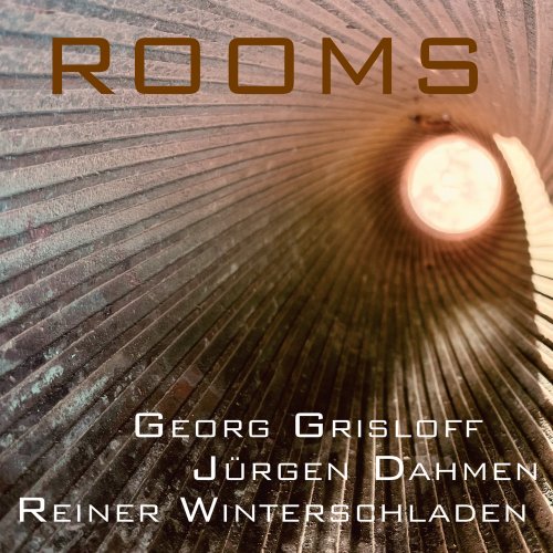 Georg Grisloff, Jürgen Dahmen & Reiner Winterschladen - Rooms (2025) Hi-Res