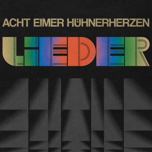 Acht Eimer Hühnerherze - Lieder (2025) Hi-Res