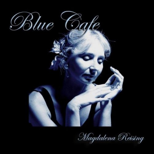 Magdalena Reising - Blue Cafe (2007)