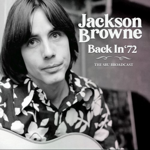 Jackson Browne - Back In '72 (2021)