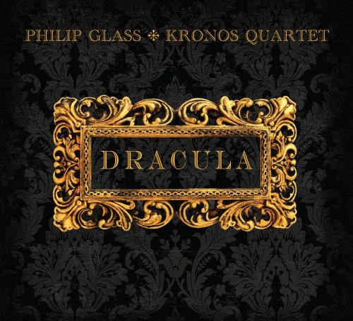 Kronos Quartet - Philip Glass: Dracula (1999)