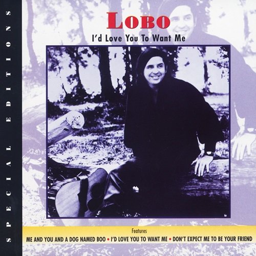 Lobo - I'd Love You To Want Me (1972)