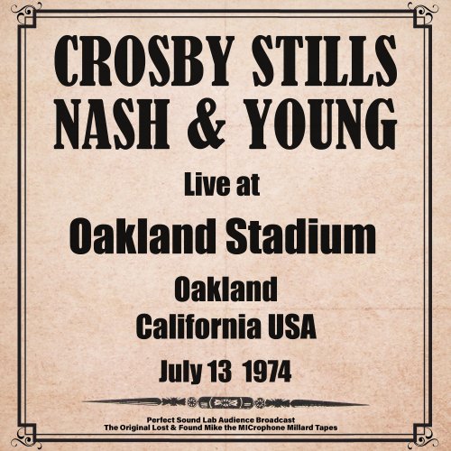 Crosby, Stills, Nash & Young - Oakland Stadium, Oakland, CA, USA - 13th July1974 (Live from Oakland Stadium, Oakland, CA) (2024)