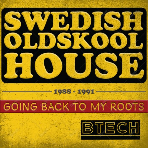 VA - Swedish Oldskool House 1988-1991: Going Back To My Roots (2025)