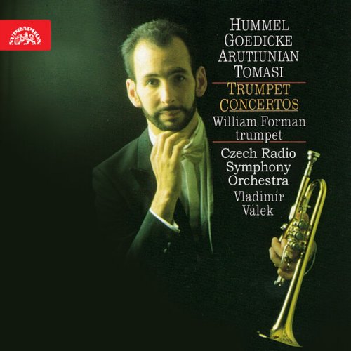 William Forman, Czech Radio Symphony Orchestra, Vladimír Válek - Hummel, Goedicke, Arutjunjan, Tomasi: Trumpet Concertos (1993)