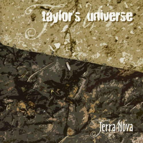 Taylor's Universe - Terra Nova (2007)