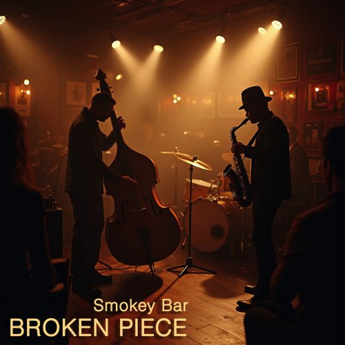 Broken Piece - Smokey Bar (2025)