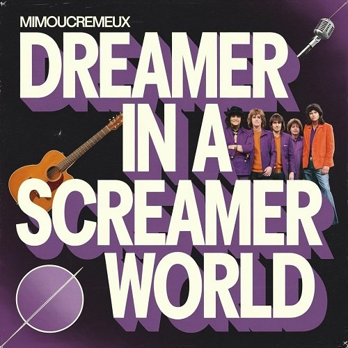 Mimoucremeux - Dreamer in a screamer world (2025) [Hi-Res]