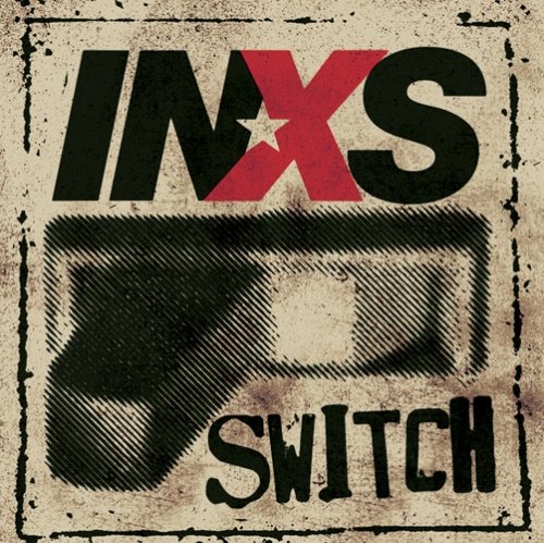 INXS - Switch (2005)