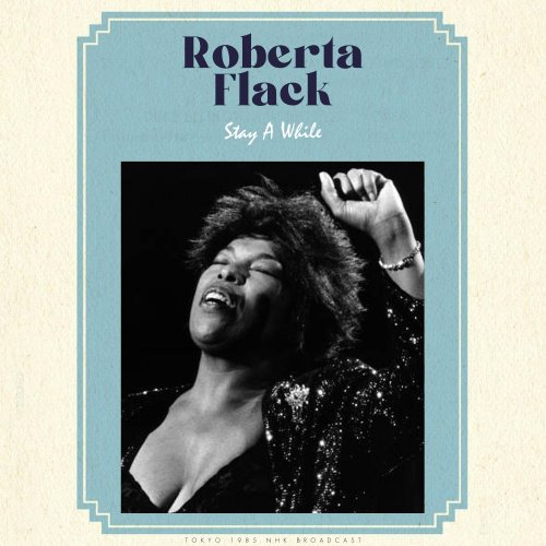 Roberta Flack - Stay A While (Live) (2024)