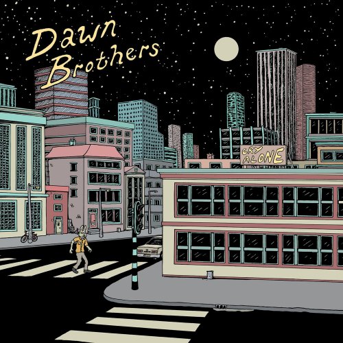 Dawn Brothers - Cry Alone (2025) [Hi-Res]