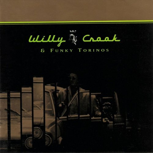 Willy Crook - Willy Crook & Funky Torinos (1997)