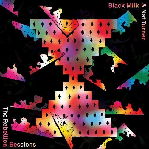 Black Milk & Nat Turner - The Rebellion Sessions (2016)