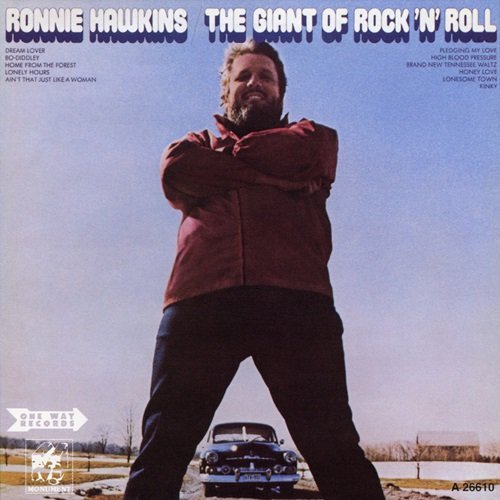 Ronnie Hawkins - The Giant of Rock 'N' Roll (1974)