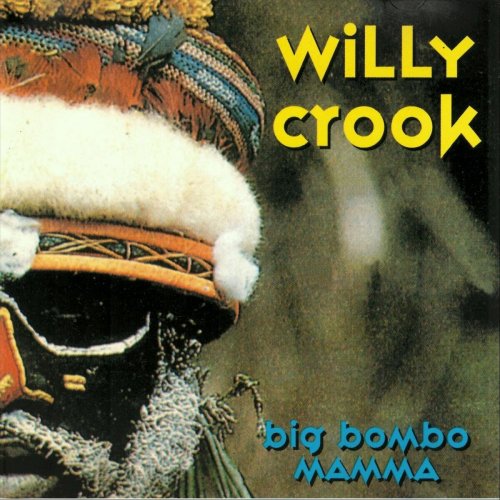 Willy Crook - Big Bombo Mamma (1995)