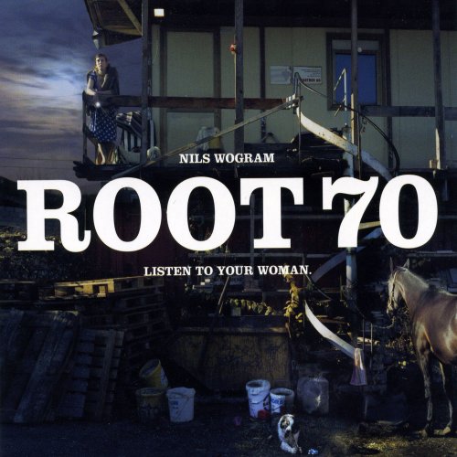 Nils Wogram's Root 70 - Listen to Your Woman (2010)