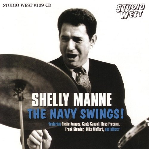 Shelly Manne - The Navy Swings! (2005)