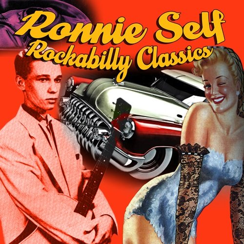 Ronnie Self - Rockabilly Classics (2011)