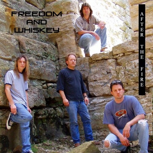 Freedom and Whiskey - After the Fire (2021)